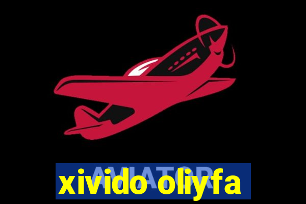 xivido oliyfa